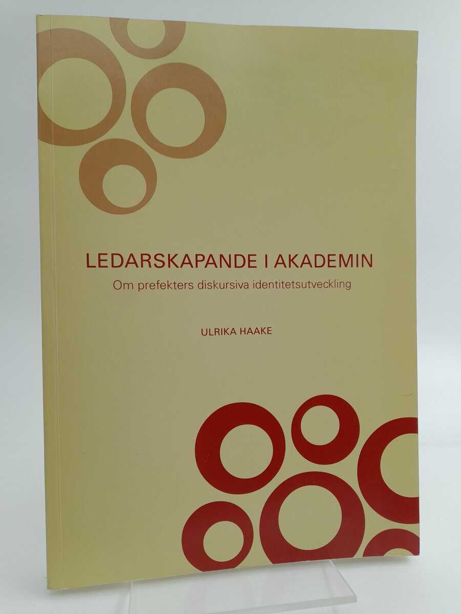 Ulrika Haake : Ledarskapande i akademin