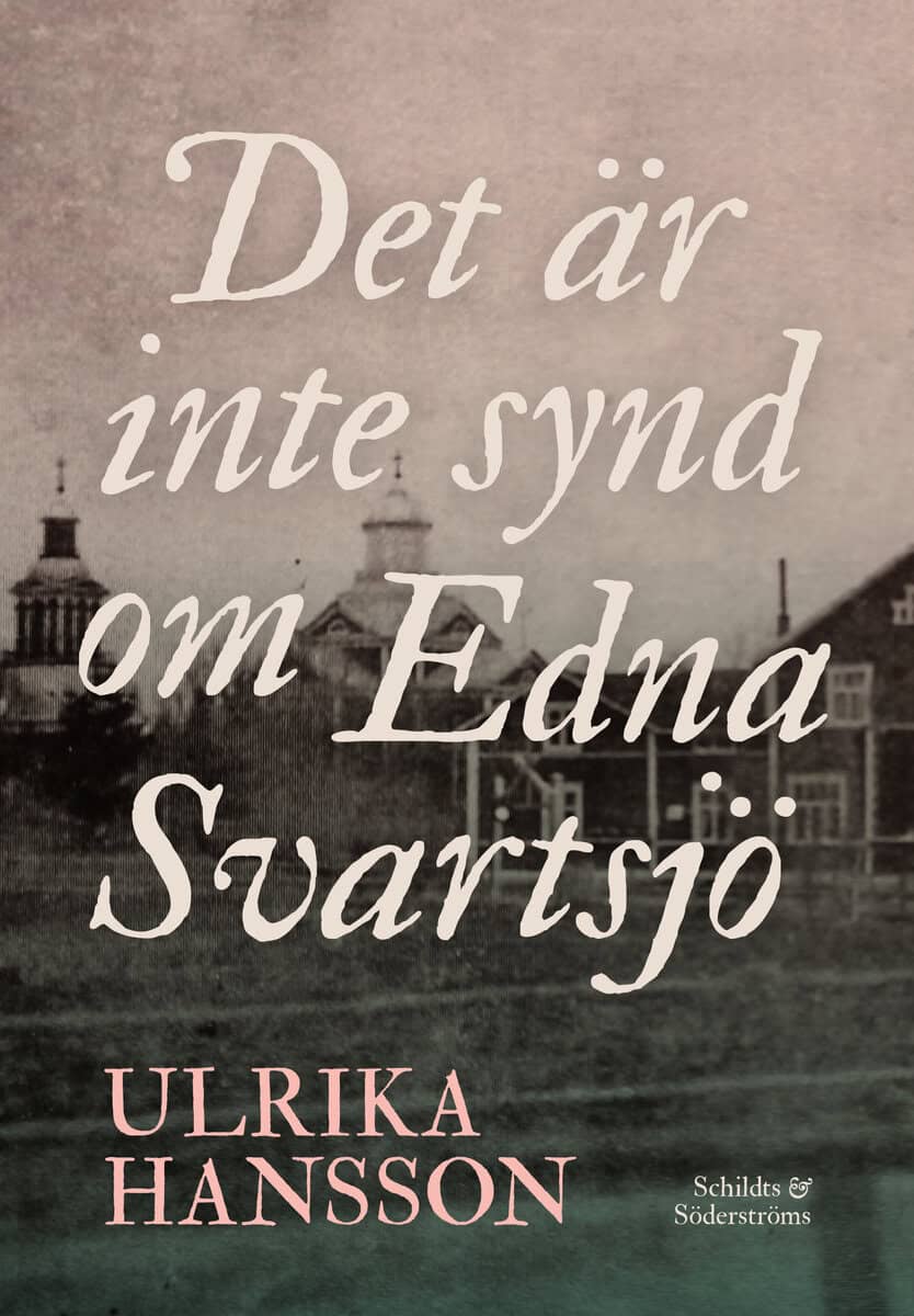 Ulrika Hansson : Det är inte synd om Edna Svartsjö