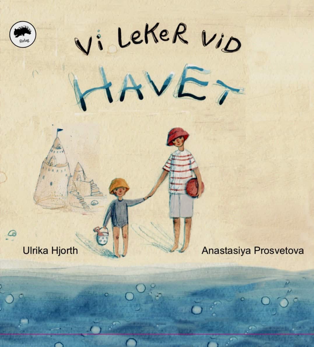 Ulrika Hjorth : Vi leker vid havet