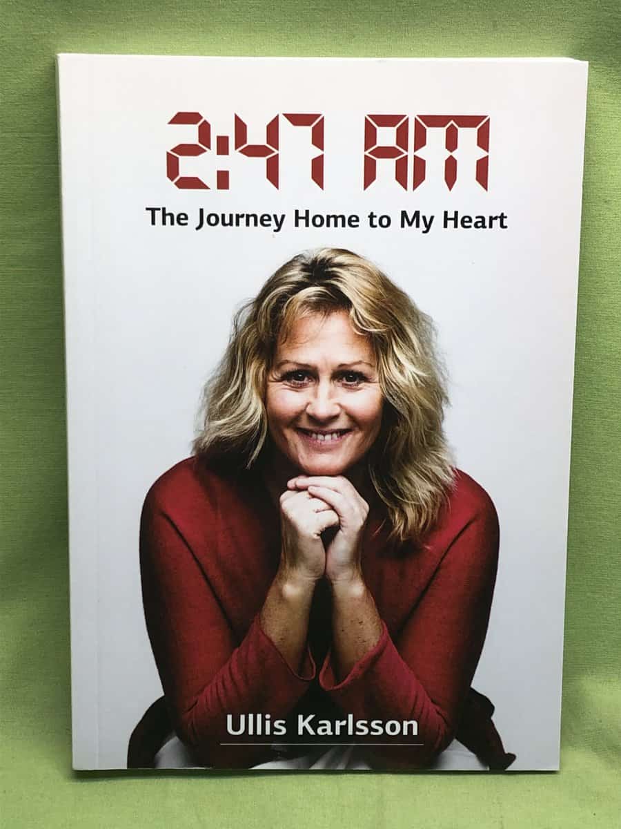 Ulrika Karlsson : 2:47 AM The Journey Home to My Heart