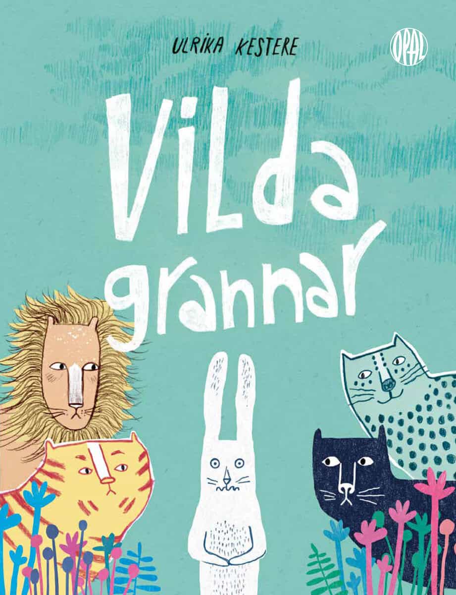 Ulrika Kestere : Vilda grannar