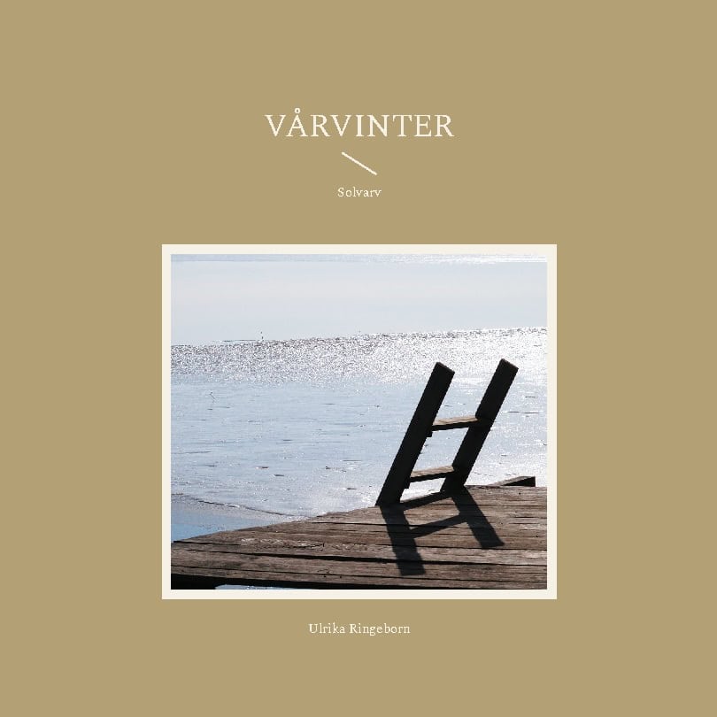 Ulrika Ringeborn : Solvarv : Vårvinter