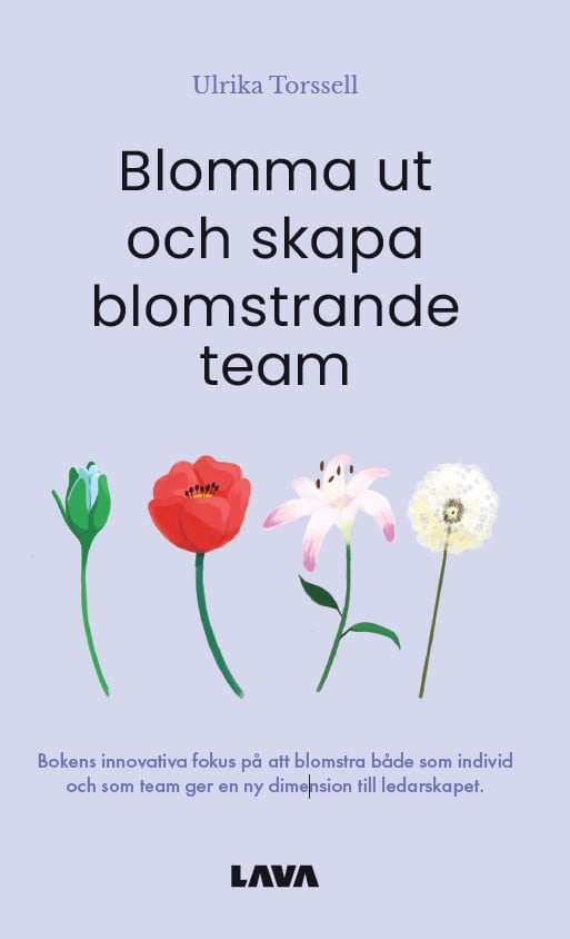 Ulrika Torssell : Blomma ut och skapa blomstrande team