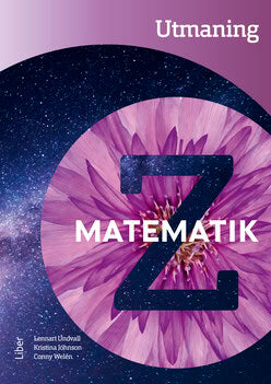 Undvall, Lennart ; Johnson, Kristina ; Welén, Conny : Matematik Z Utmaning