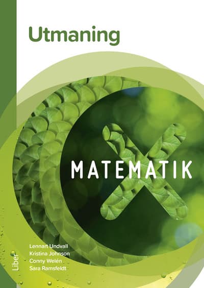 Undvall, Lennart ; Johnson, Kristina ; Welén, Conny ; Ramsfeldt, Sara : Matematik X Utmaning