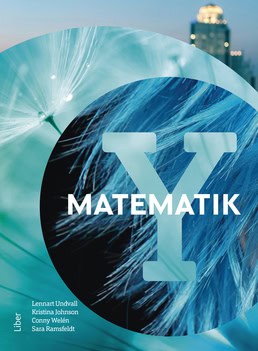 Undvall, Lennart ; Johnson, Kristina ; Welén, Conny ; Ramsfeldt, Sara : Matematik Y