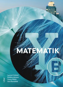 Undvall, Lennart ; Johnson, Kristina ; Welén, Conny ; Ramsfeldt, Sara : Matematik Y B-boken