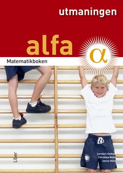 Undvall, Lennart ; Melin, Christina ; Ollén, Jenny : Matematikboken Alfa Utmaningen