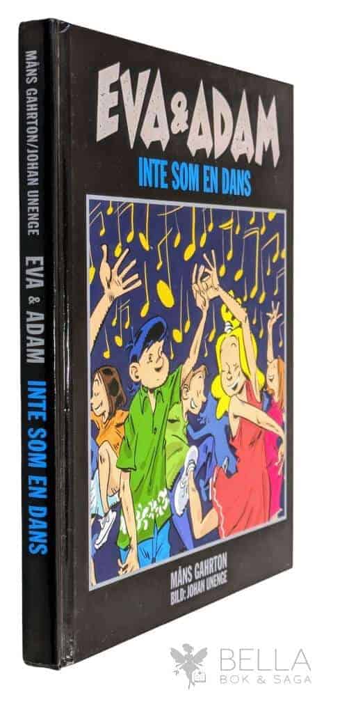 Unenge, Johan ; Gahrton, Måns : Inte som en dans - Eva & Adam - Bok 8
