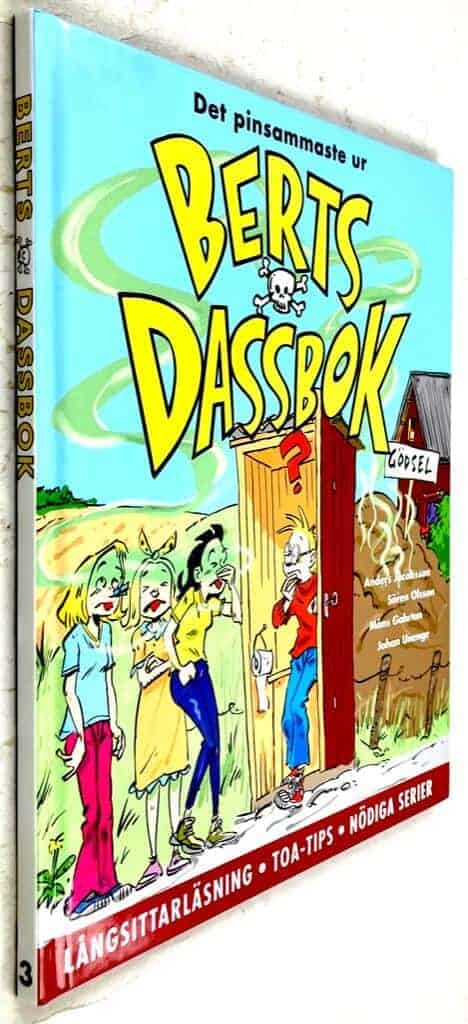 Unenge, Johan ; Gahrton, Måns ; Olsson, Sören ; Jacobsson, Anders : Det pinsammaste ur Berts dassbok