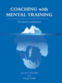 Uneståhl, Lars-Eric ; Schill, Gregor : Coaching with mental training : the ideal combination