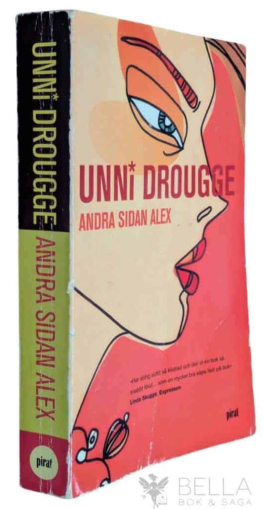 Unni Drougge : Andra sidan Alex