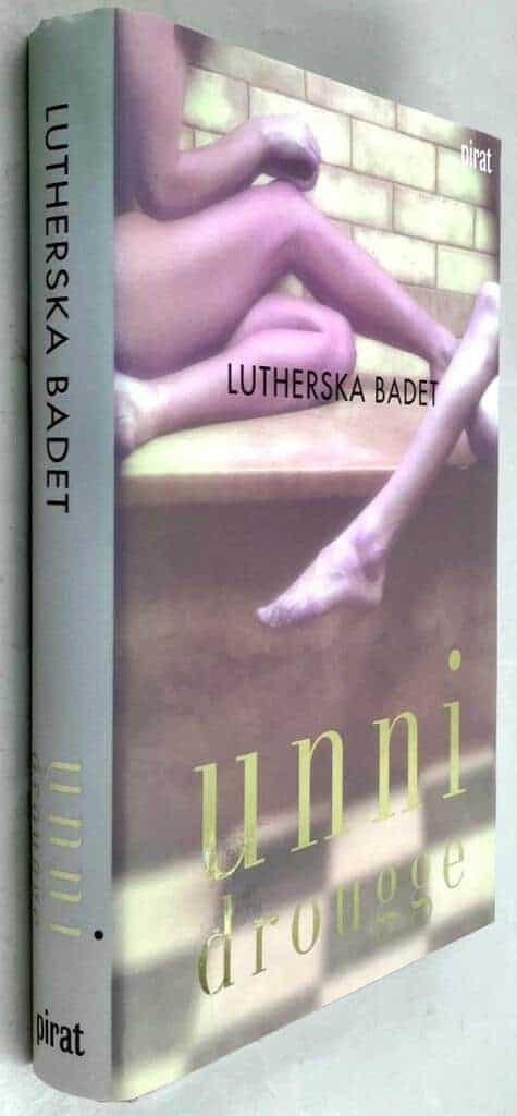 Unni Drougge : Lutherska badet