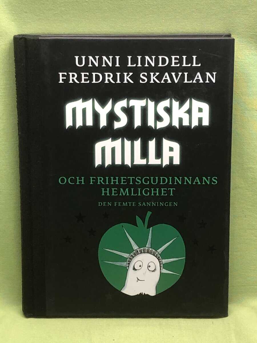 Unni Lindell : Mystiska Milla och Frihetsgudinnans hemlighet