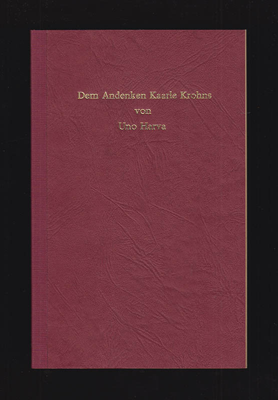 Uno Harva : Dem Andenken Kaarle Krohns. Rede in der Sitzung der Finnischen