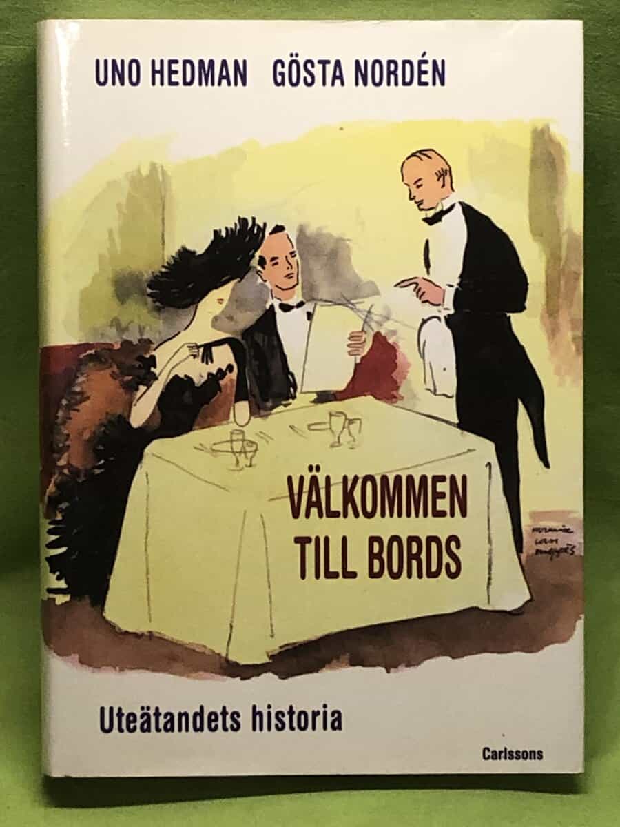 Uno Hedman ; Gösta Nordén : Välkommen till bords