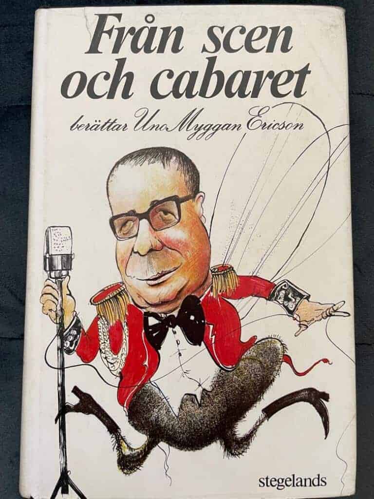 Uno Myggan Ericson : Från scen och cabaret berättar Uno Myggan Ericson