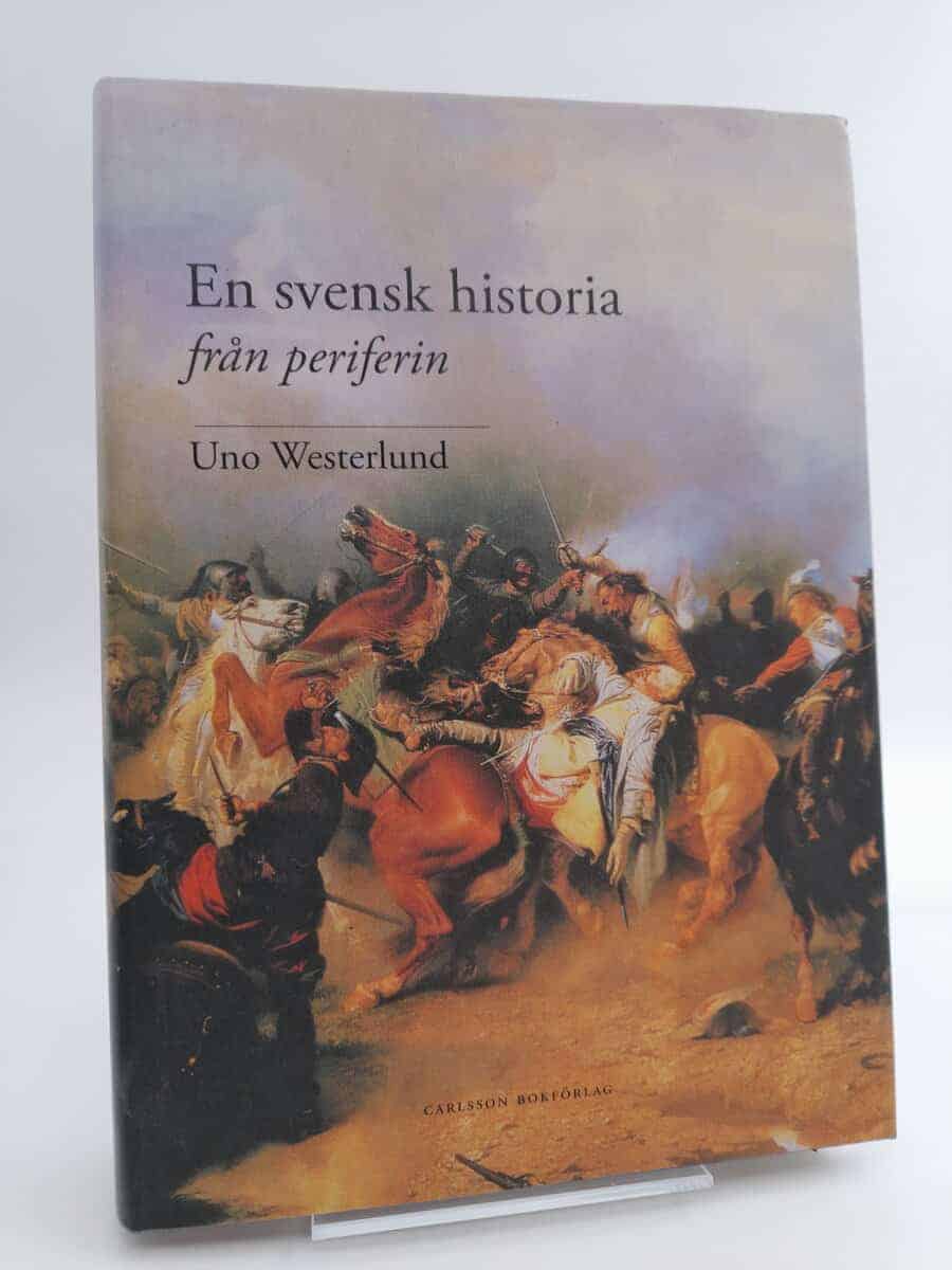 Uno Westerlund : En svensk historia från periferin