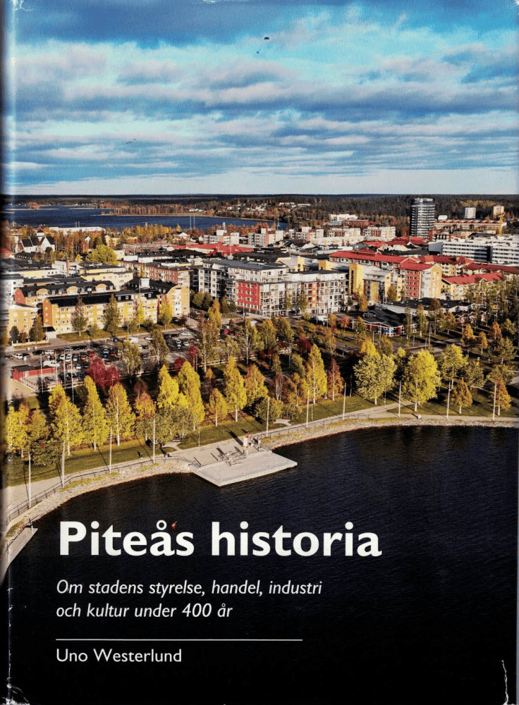 Uno Westerlund : Piteås historia