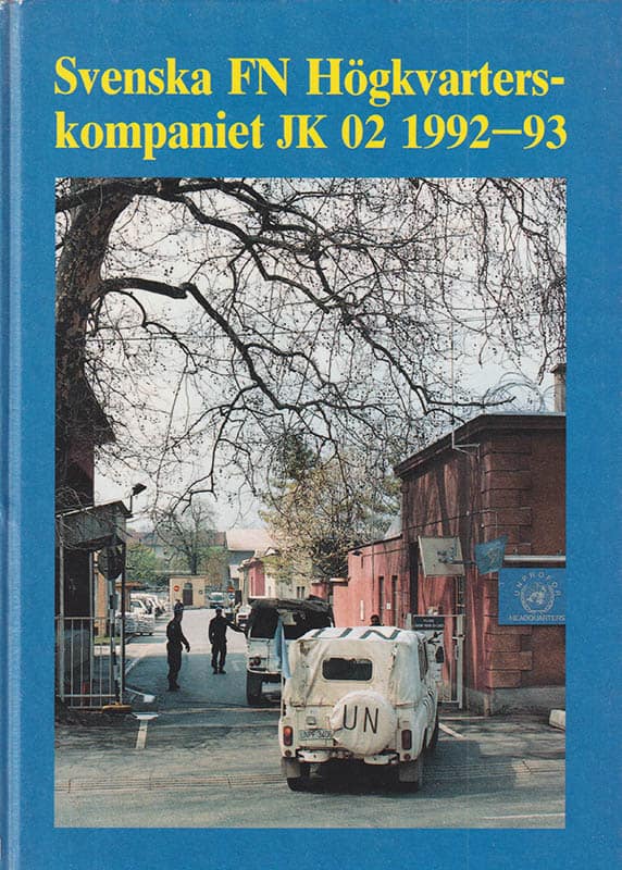 [UNPROFOR ; United Nations Protection Force in former Yugoslavia] : Svenska högkvarterskompaniet JK 02
