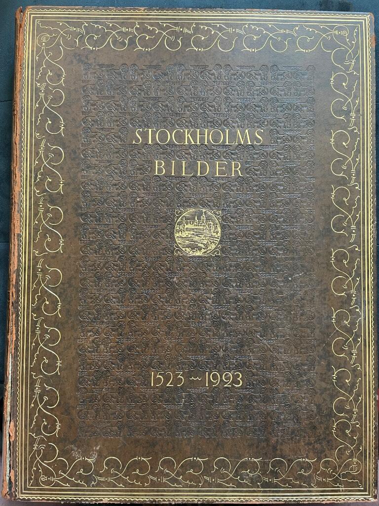 Upmark, Gustaf ; Sjögren, Arthur ; Bolin, Gunnar ; Josephson, Ragnar (utg) : Stockholmsbilder från fem århundraden 1523-1923