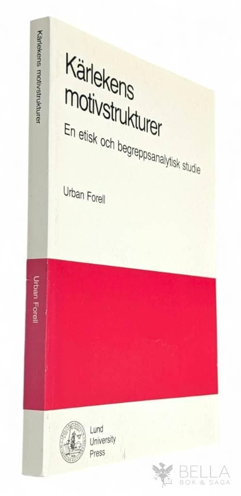Urban Forell : Kärlekens motivstrukturer