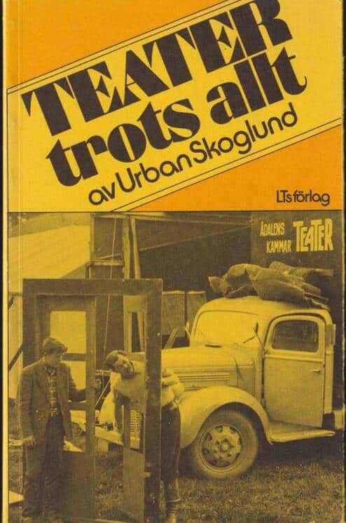 Urban Skoglund : Teater trots allt