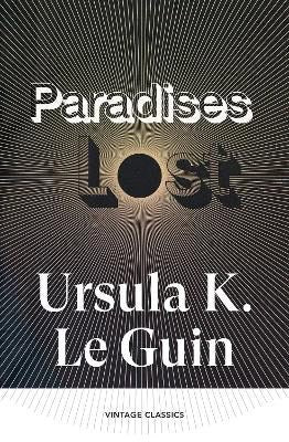 Ursula K. Le Guin : Paradises Lost