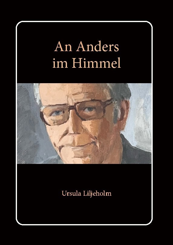 Ursula Liljeholm : An Anders im Himmel