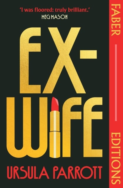 Ursula Parrott : Ex-Wife (Faber Editions)