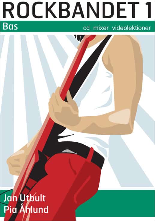 Utbult, Jan ; Åhlund, Pia : Rockbandet 1. Bas
