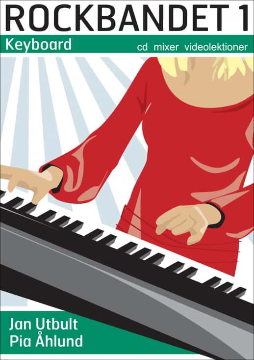 Utbult, Jan ; Åhlund, Pia : Rockbandet 1. Keyboard