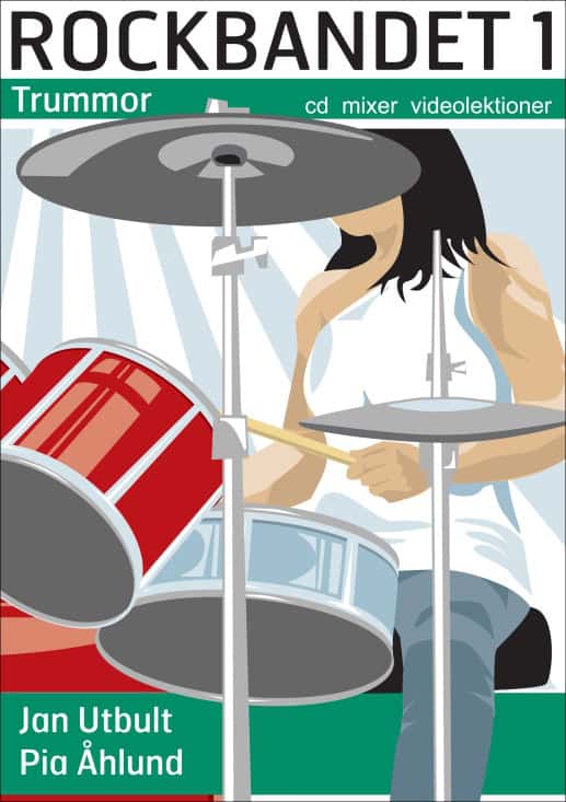 Utbult, Jan ; Åhlund, Pia : Rockbandet 1. Trummor