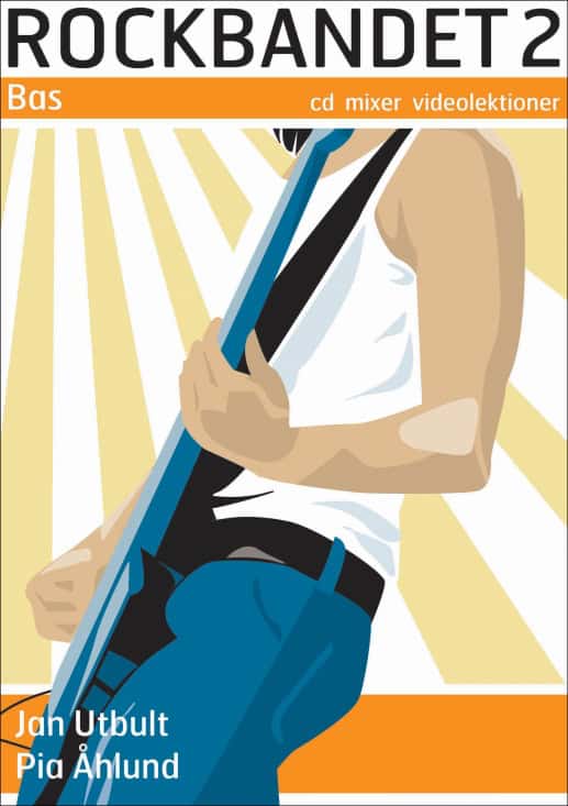 Utbult, Jan ; Åhlund, Pia : Rockbandet 2. Bas
