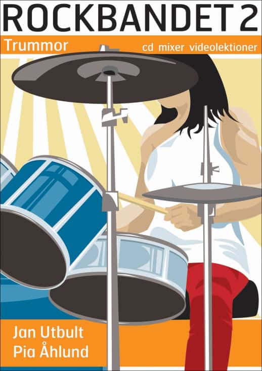Utbult, Jan ; Åhlund, Pia : Rockbandet 2. Trummor