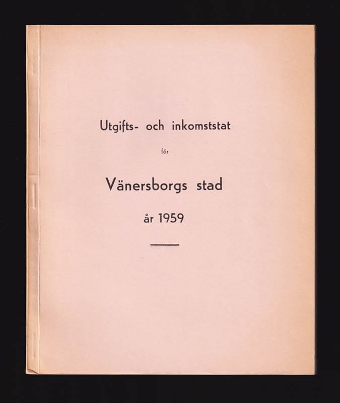 Utgifts- och inkomststat för Vänersborgs stad år 1959. Fastställd av stadsfullmäktige den 21 oktober 1958