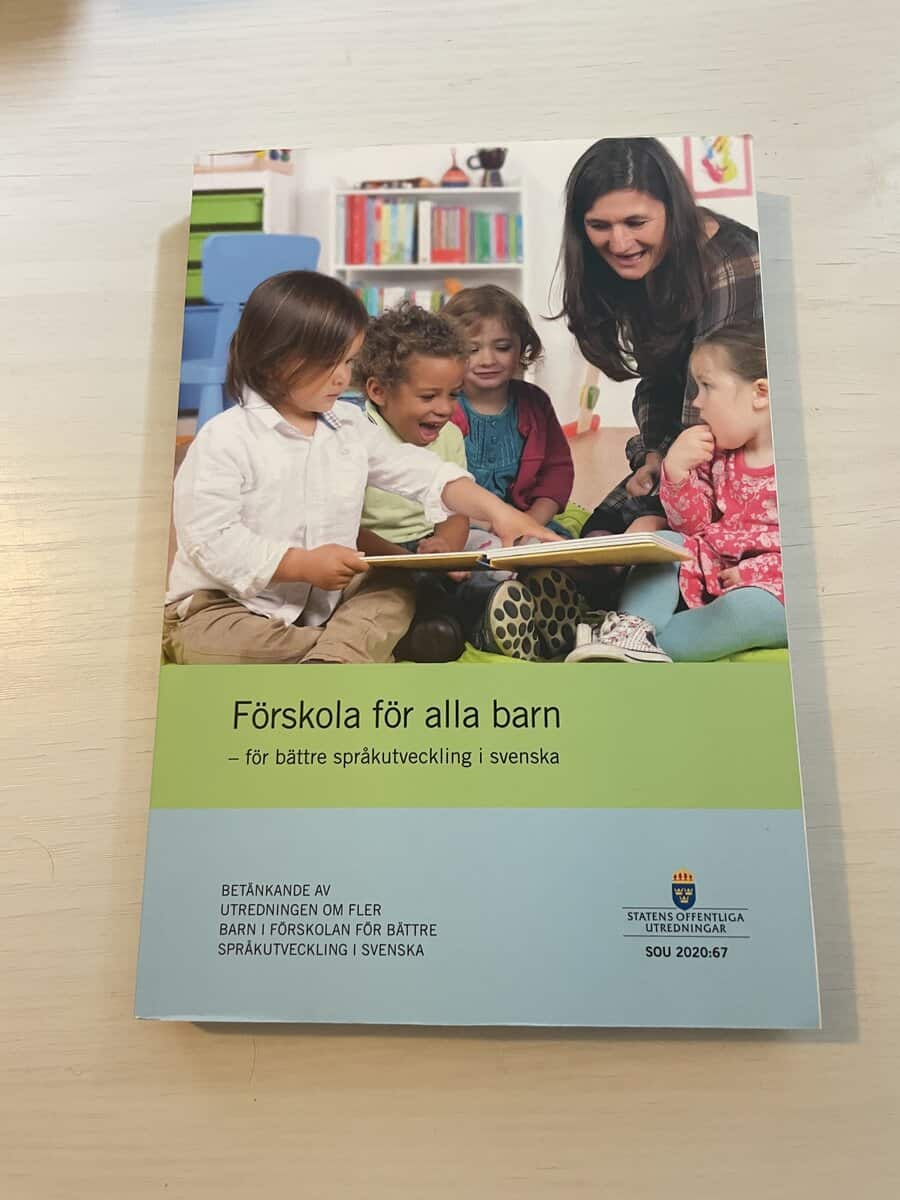 Utredningen om fler barn i förskolan för bättre språkutveckling i svenska Sverige : Förskola för alla barn