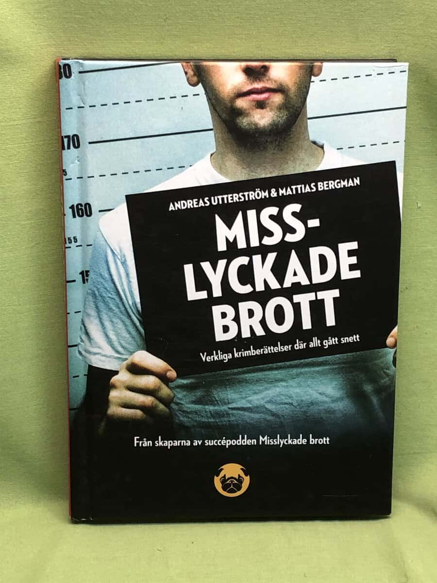 Utterström, Andreas, Bergman, Mattias : Misslyckade brott