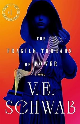 V. E. Schwab : Fragile Threads of Power