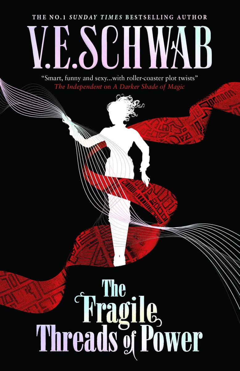 V. E. Schwab : The Fragile Threads of Power