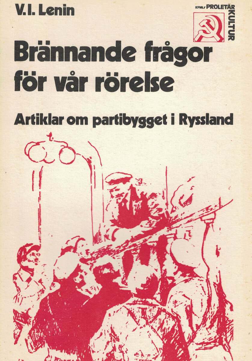 V. I. Lenin : Brännande frågor för vår rörelse. Artiklar om partibygget i Ryssland