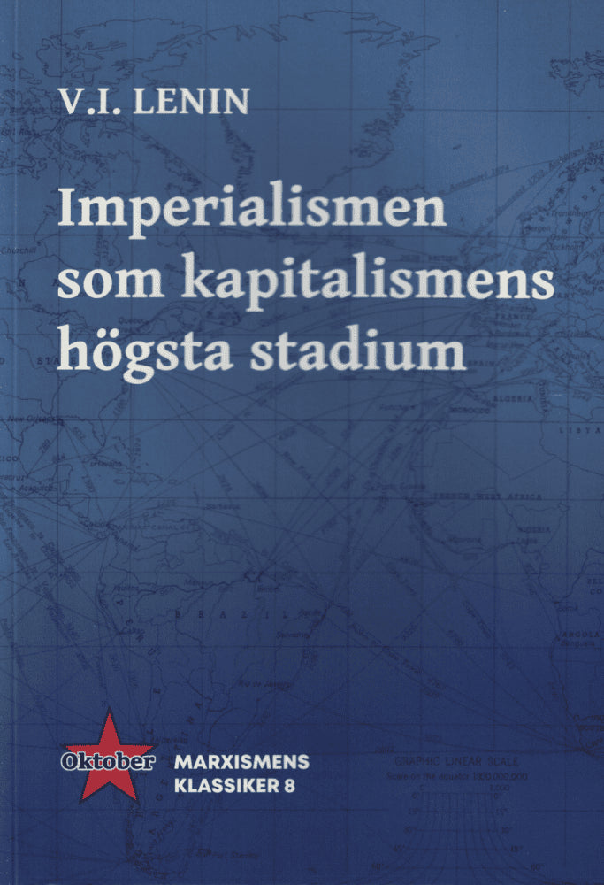 V. I. Lenin : Imperialismen som kapitalismens högsta stadium