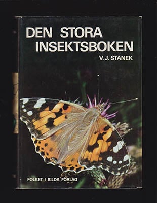 V. J. Stanek : Den stora insektsboken. Sakligt granskad och bearbetad för svenska förhållanden samt med förord av Fil kand Per Lindskog