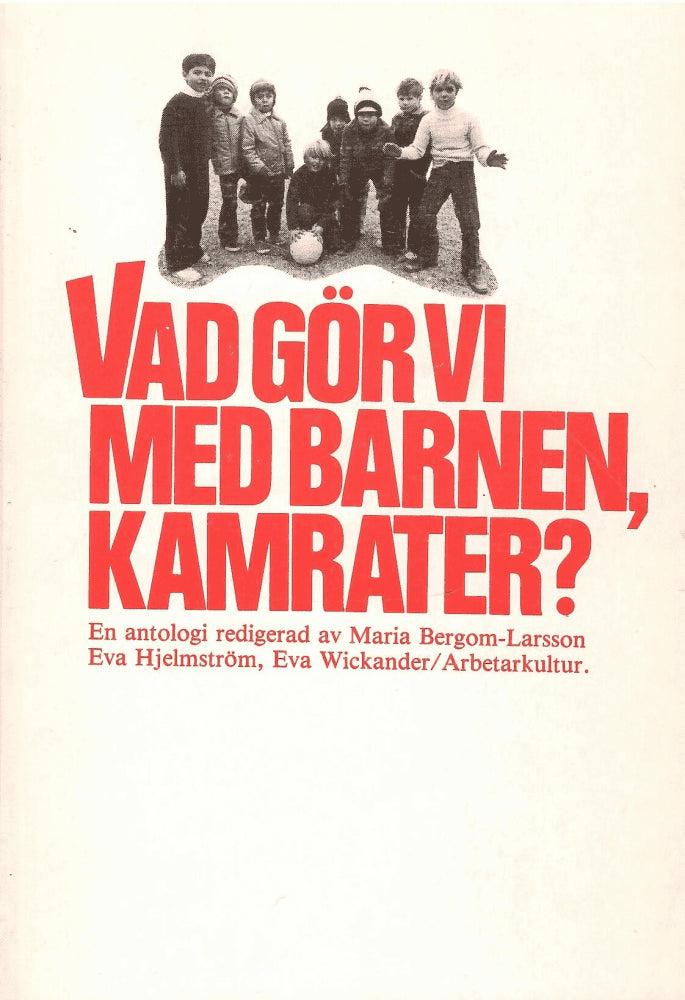 Vad gör vi med barnen, kamrater?