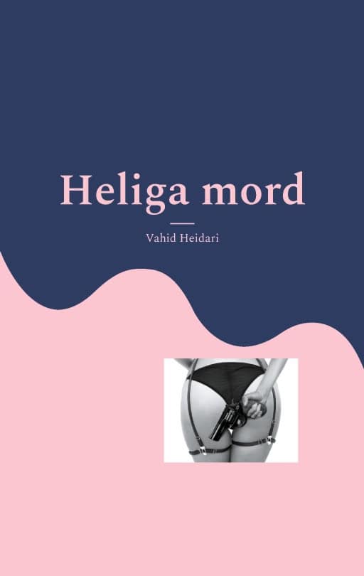 Vahid Heidari : Heliga mord