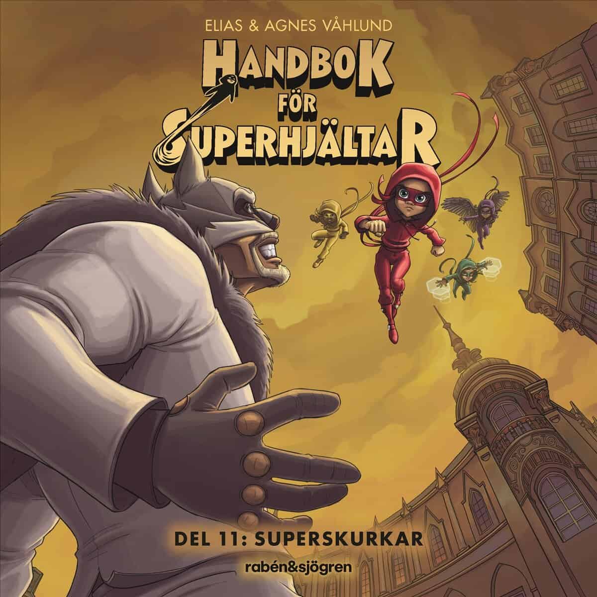 Våhlund, Elias ; Våhlund, Agnes | HANDBOK FÖR SUPERHJÄLTAR. SUPERSKURKAR