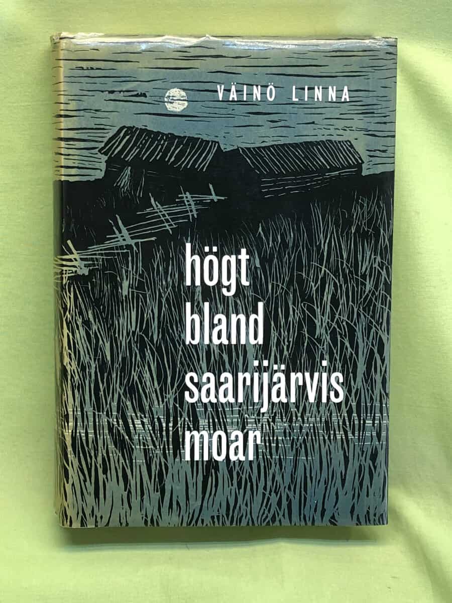 Väinö Linna : Högt bland Saarijärvis moar