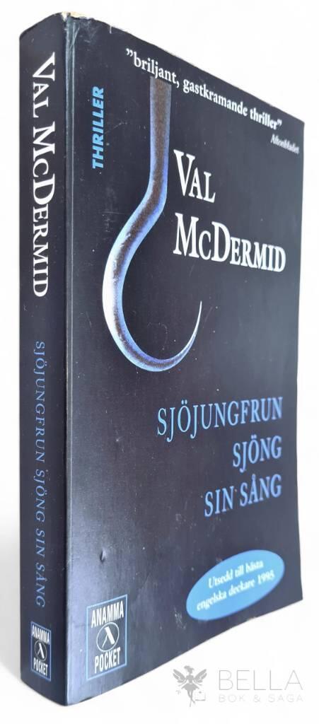 Val McDermid : Sjöjungfrun sjöng sin sång