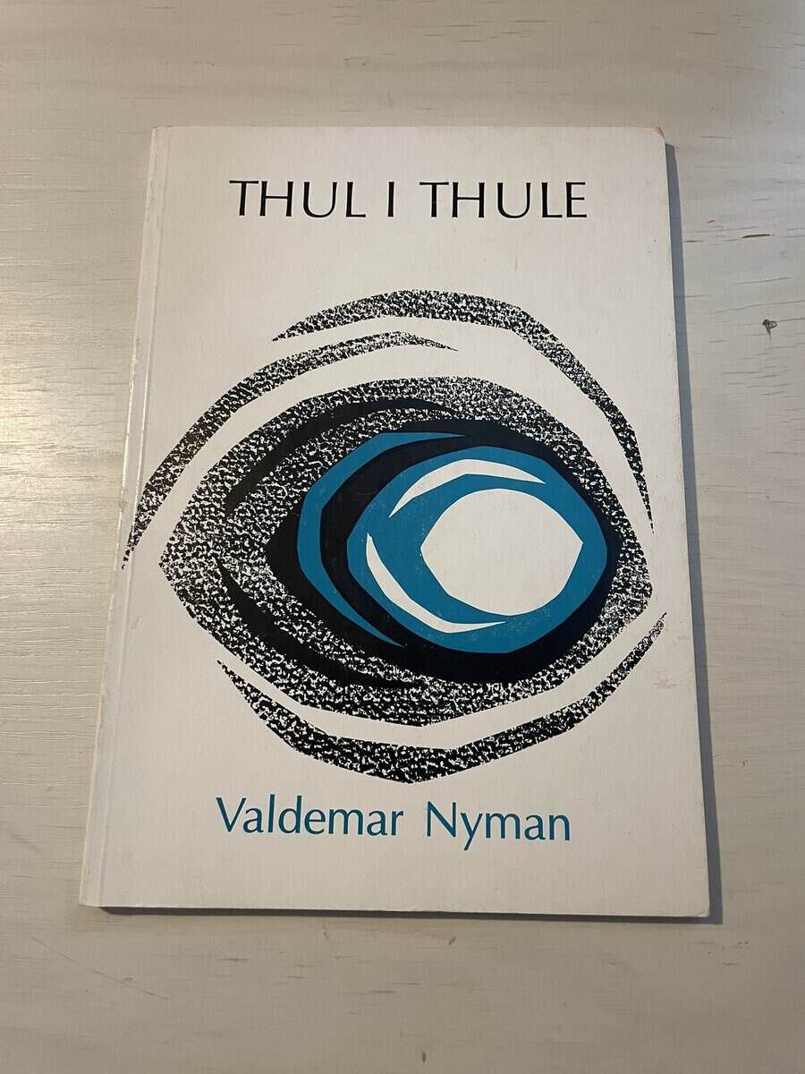 Valdemar Nyman : Thul i Thule