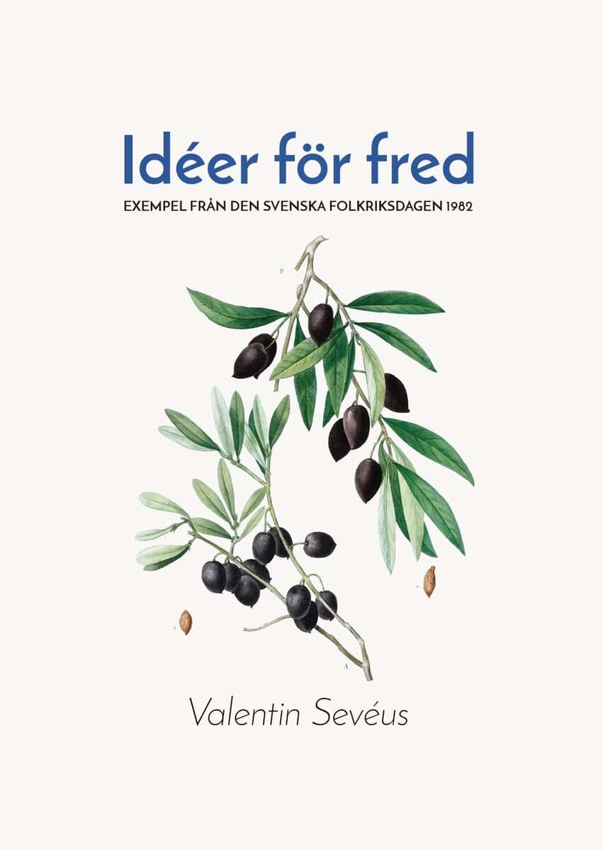 Valentin Sevéus : Idéer för fred